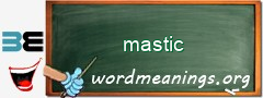 WordMeaning blackboard for mastic